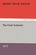 The Fatal Jealousie (1673)