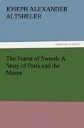 The Forest of Swords A Story of Paris and the Marne