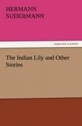 The Indian Lily and Other Stories