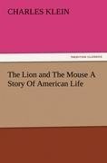 The Lion and The Mouse A Story Of American Life