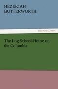 The Log School-House on the Columbia