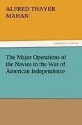 The Major Operations of the Navies in the War of American Independence