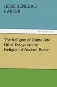 The Religion of Numa And Other Essays on the Religion of Ancient Rome