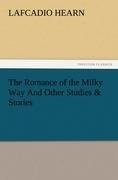 The Romance of the Milky Way And Other Studies & Stories