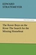 The Rover Boys on the River The Search for the Missing Houseboat