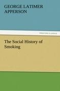 The Social History of Smoking