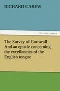 The Survey of Cornwall And an epistle concerning the excellencies of the English tongue