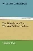 The Tithe-Proctor The Works of William Carleton, Volume Two