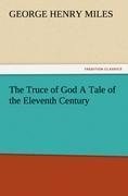 The Truce of God A Tale of the Eleventh Century