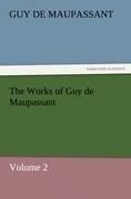 The Works of Guy de Maupassant, Volume 2