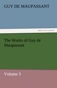 The Works of Guy de Maupassant, Volume 3