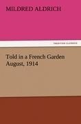 Told in a French Garden August, 1914