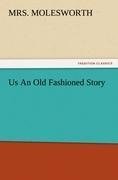 Us An Old Fashioned Story