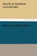 Whosoever Shall Offend