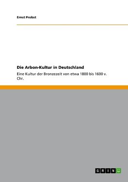 Die Arbon-Kultur in Deutschland