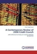 A Contemporary Review of 2008 Credit Crunch