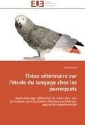 Thèse vétérinaire sur l'étude du langage chez les perroquets