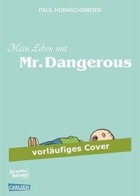 Mein Leben mit Mr Dangerous