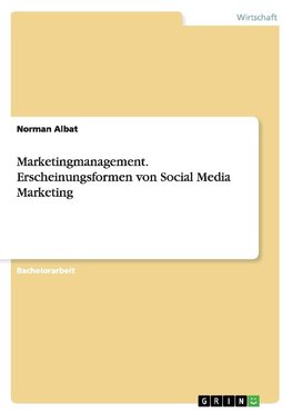 Marketingmanagement. Erscheinungsformen von Social Media Marketing