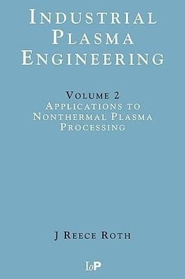 Roth, J: Industrial Plasma Engineering