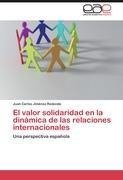 El valor solidaridad en la dinámica de las relaciones internacionales