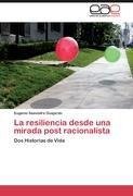 La resiliencia desde una mirada post racionalista