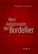 Mein Adoptivvater, der Bordellier