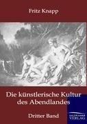 Die künstlerische Kultur des Abendlandes