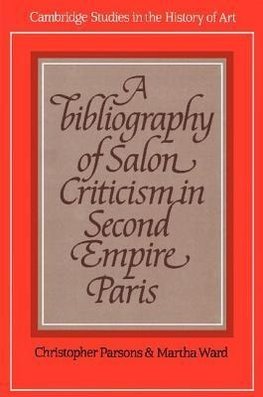 A Bibliography of Salon Criticism in Second Empire Paris