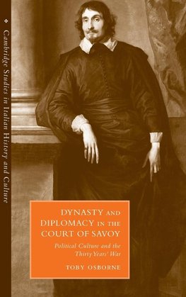 Dynasty and Diplomacy in the Court of Savoy