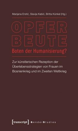 Opfer - Beute - Boten der Humanisierung?