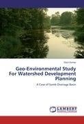 Geo-Environmental Study For Watershed Development Planning