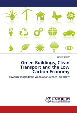 Green Buildings, Clean Transport and the Low Carbon Economy