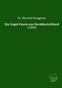 Die Vogel-Fauna von Norddeutschland