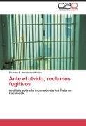 Ante el olvido, reclamos fugitivos