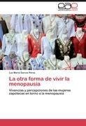 La otra forma de vivir la menopausia