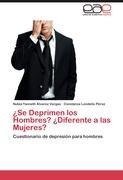 ¿Se Deprimen los Hombres? ¿Diferente a las Mujeres?