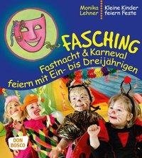 Fasching, Fastnacht & Karneval feiern mit Ein- bis Dreijährigen