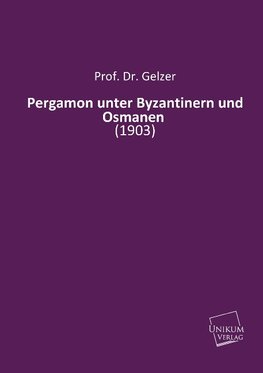 Pergamon unter Byzantinern und Osmanen