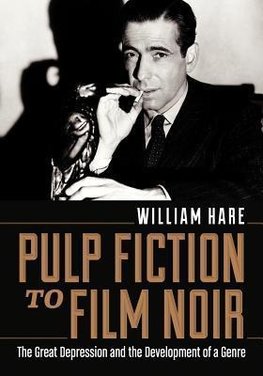 Hare, W:  Pulp Fiction to Film Noir