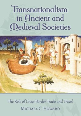 Howard, M:  Transnationalism in Ancient and Medieval Societi