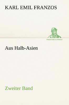 Aus Halb-Asien - Zweiter Band