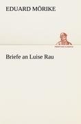 Briefe an Luise Rau