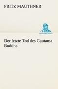 Der letzte Tod des Gautama Buddha