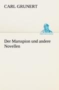 Der Marsspion und andere Novellen