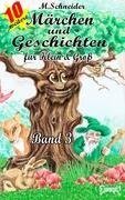 Märchen und Geschichten für Klein und Groß  Band 3