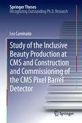 Study of the Inclusive Beauty Production at CMS and Construction and Commissioning of the CMS Pixel Barrel Detector