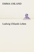 Ludwig Uhlands Leben