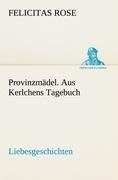 Provinzmädel. Aus Kerlchens Tagebuch