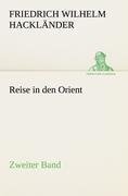 Reise in den Orient - Zweiter Band